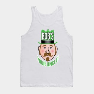 Bob's Your Uncle! Tank Top